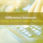 Difference between Technology & Information Technology?