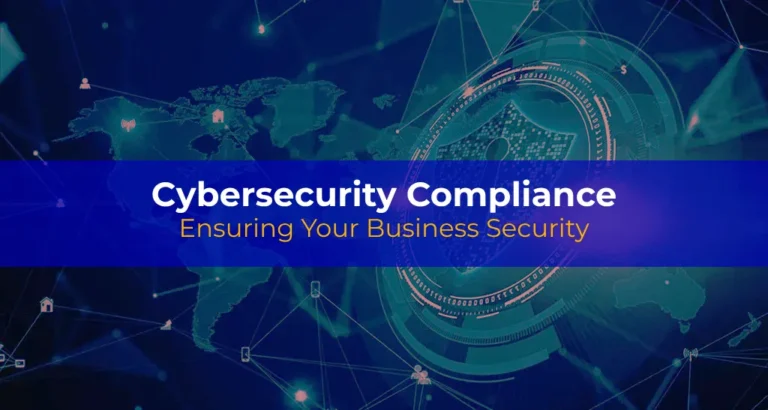 Cybersecurity Compliance Ensuring Your Business Security