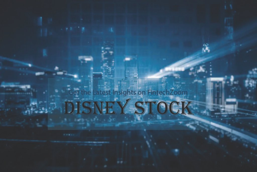 Get the Latest Insights on FintechZoom Disney Stock