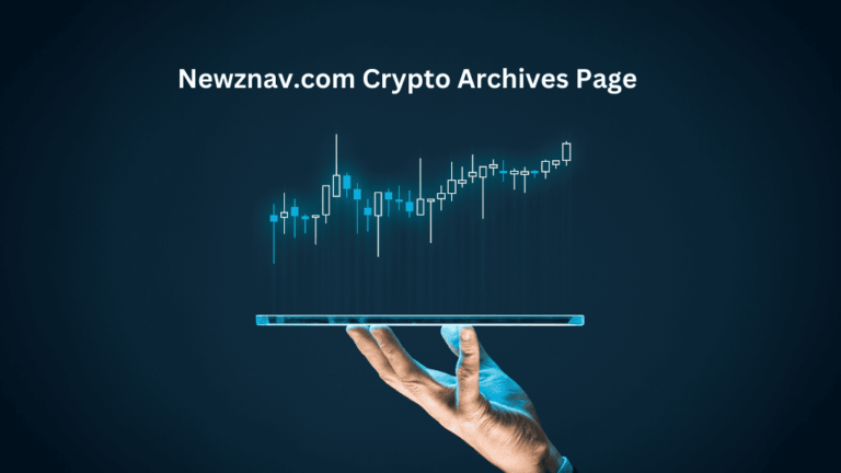 Newznav.com Crypto Archives Page: Your Comprehensive Guide