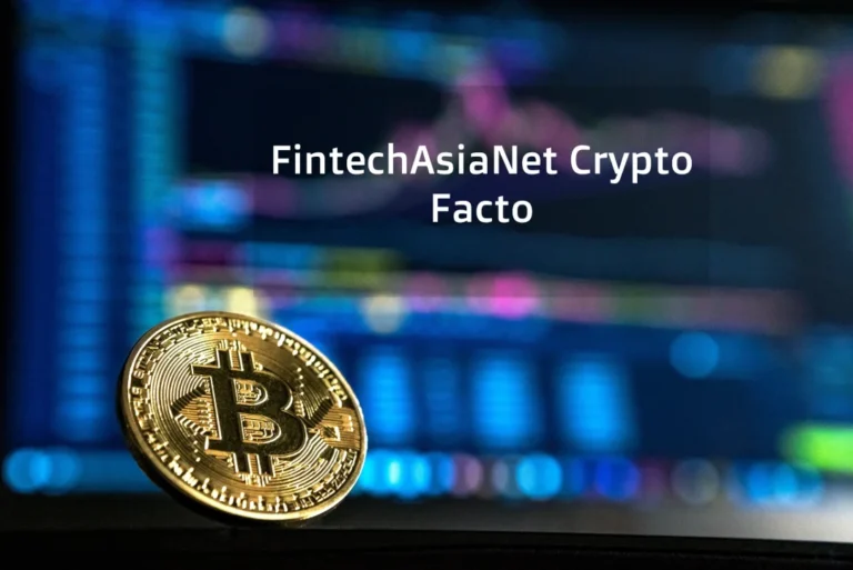 FintechAsiaNet Crypto Facto: Revolutionize Finance in the Digital Age