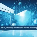 WYVTT_7: Redefining Performance and Efficiency in Technology!