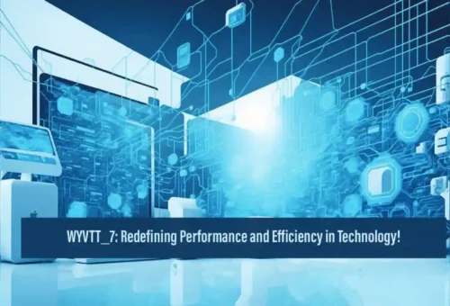 WYVTT_7: Redefining Performance and Efficiency in Technology!