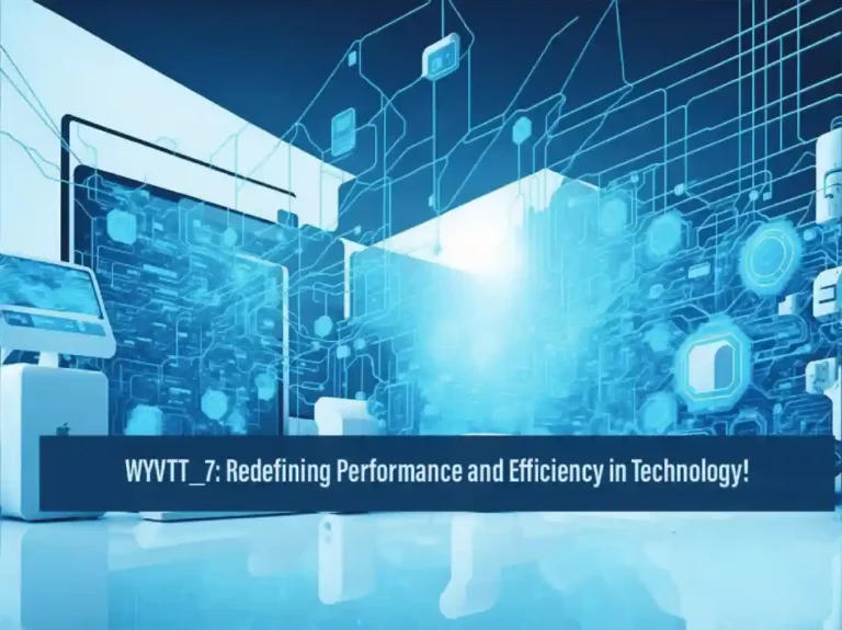 WYVTT_7: Redefining Performance and Efficiency in Technology!