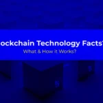 Blockchain Technology Facts What & How it works